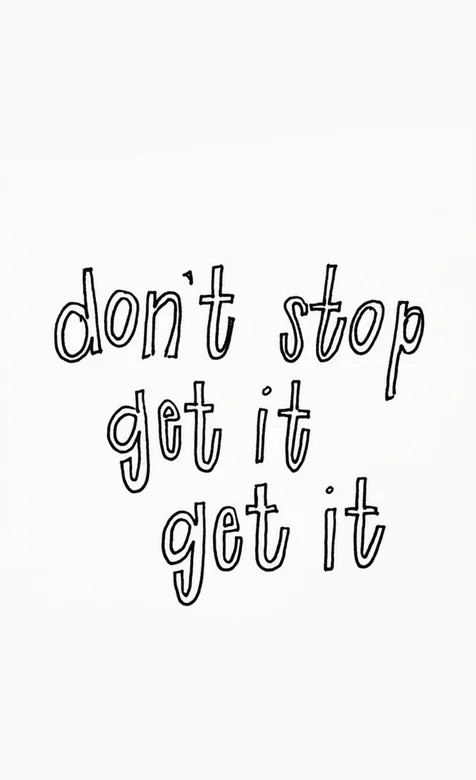 白色背景，带英文“don`t stop get it”简约手机壁纸
