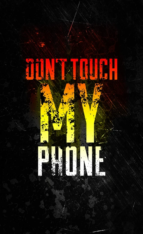 个性警示文字手机壁纸 DON'T TOUCH MY PHONE